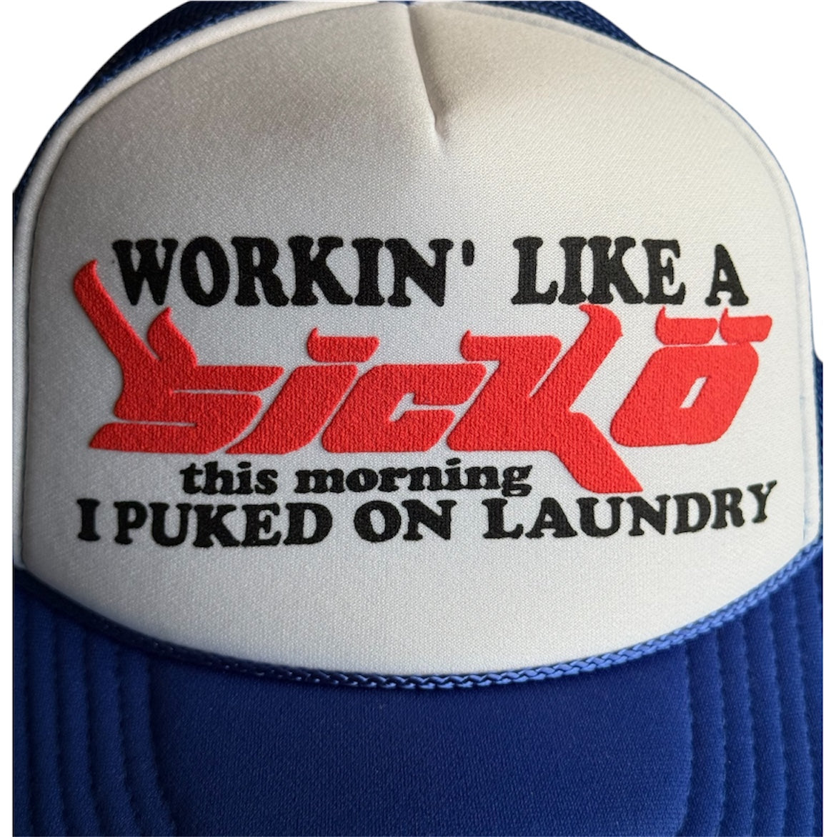 Working like a Sicko trucker hat